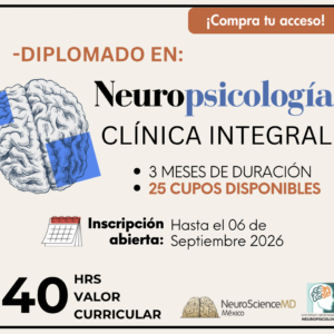 Diplomado: Neuropsicología Clínica Integral